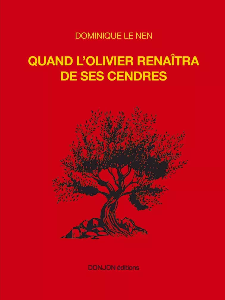 quand l'olivier renaitra de ses cendres